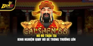 Nổ Hũ Thần Tài - Kinh Nghiệm Quay Hũ Dễ Trúng Thưởng Lớn